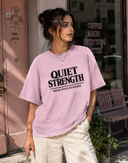 Quiet Strength Move With Purpose Tshirt | Motivational Tee
