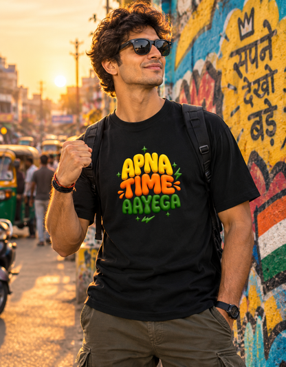 Apna Time Aayega Graphic T-Shirt | Unisex Hindi Motivational Tee | Desi Streetwear | Indian Slogan Shirt